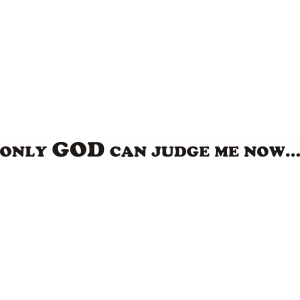 Наклейка на машину "Only GOD can judge me now"
