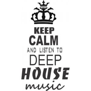 Наклейка на машину "Keep calm and listen to DEEP HOUSE music"