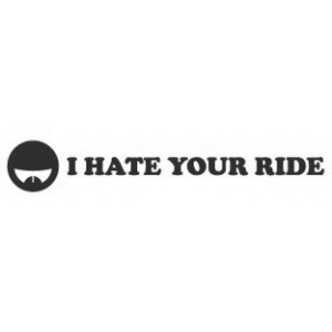 Наклейка на машину "I Hate Your Ride"