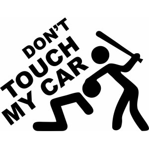 Наклейка на машину "Don't touch my car"