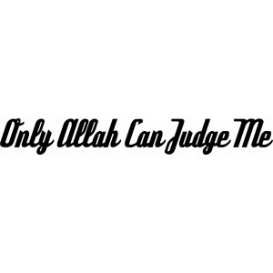 Наклейка на машину "Only Allah Can Judge Me"